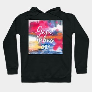 Good vibes only street art Hoodie